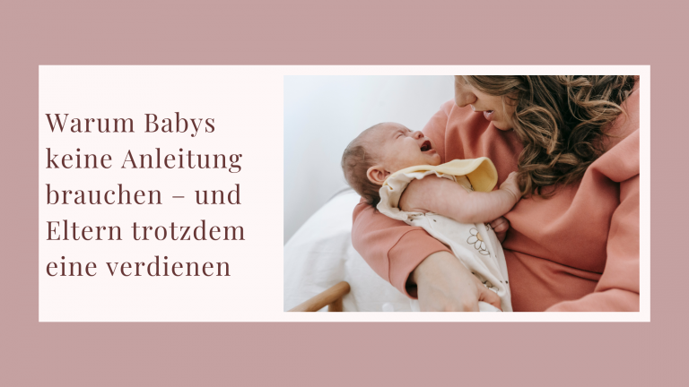 Warum Babys keine Anleitung brauchen