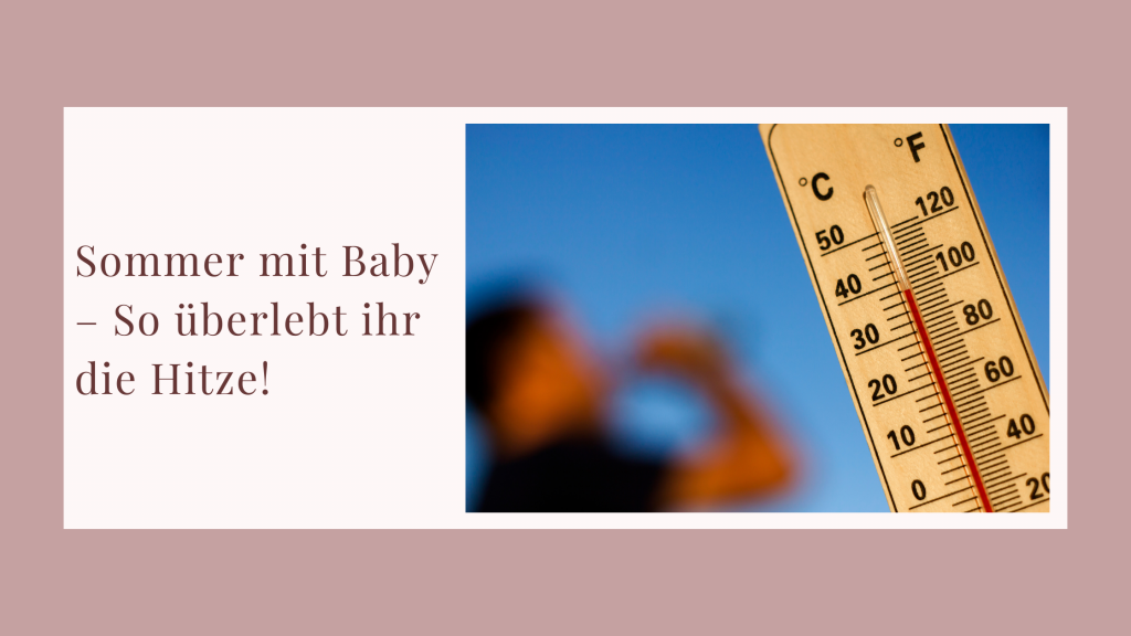 Sommer mit Baby – So überlebt ihr die Hitze!