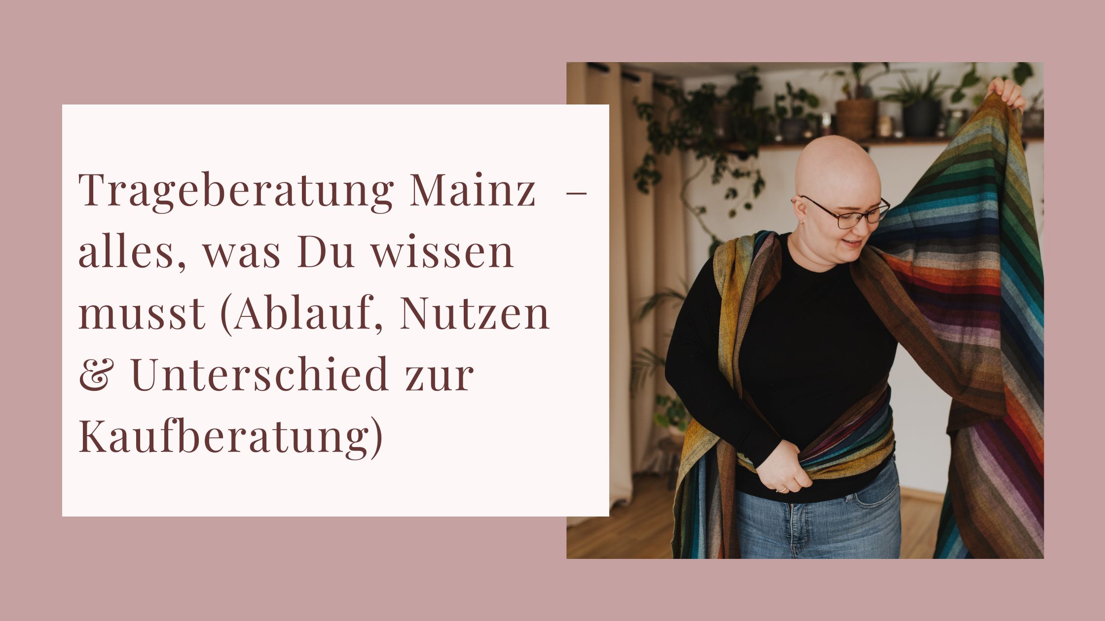 Trageberatung Mainz – alles, was Du wissen musst (Ablauf, Nutzen & Unterschied zur Kaufberatung)